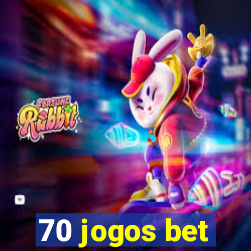 70 jogos bet